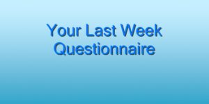 last week questionnaire